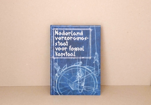Nederland verzorgingsstaat voor fossiel kapitaal