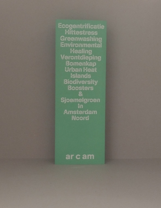 ar c am – ecogentrificatie en sjoemelgroen in Amsterdam Noord