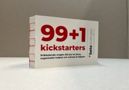99 + 1 kickstarters  prikkelende vragen die jou en jouw organisatie helpen om scherp te blijven